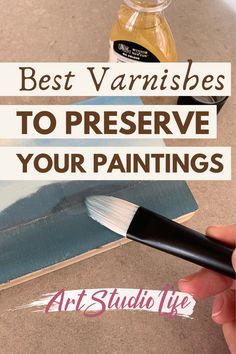 a hand holding a paintbrush over an easel with the words best varnishs to preserve your paintings