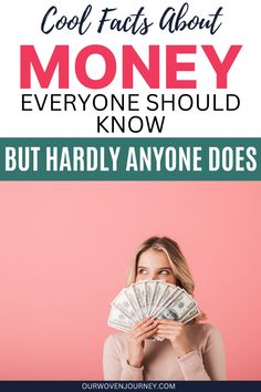 a woman covering her face with money and the words cool fact about money everyone should know