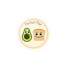 an avocado and bread sticker with the words perfect pair on it