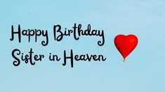 happy birthday sister in heaven card with red hot air balloon and blue sky behind it