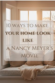 the words 10 ways to make your home look like a fancy meyer's movie