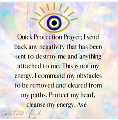 an eye with the words, quick protection prayer i send back any negativeity that has been sent to destroy me and anything attached