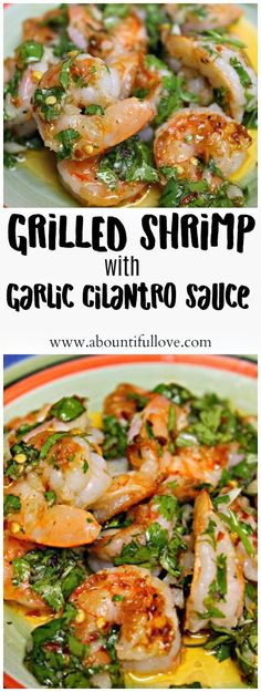 grilled shrimp with garlic and cilantro sauce is shown in two separate images