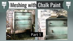 an old dresser with chalk paint on it and the words, moshing with chalk paint part 1