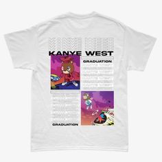 a white t - shirt with an article about kanne west on it's back