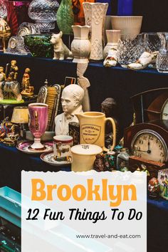 there are many different things to do in brooklyn, including figurines and antiques