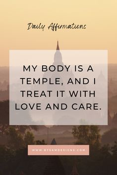 the words, my body is a temple, and i treat it with love and care