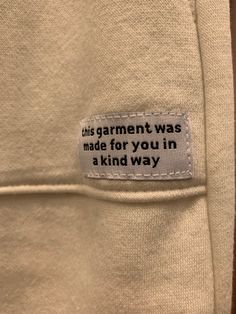 this garment was made for you in a kind way label on the back of a shirt