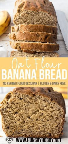 banana bread with text overlay that reads oat flour banana bread no refrigerating sugar, gluten and dairy free