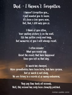 a poem written in front of a night sky with stars and the words dad - haven't forgotten