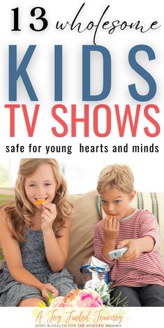 two children sitting on a couch eating food and text reads 13 awesome kids tv shows safe for young hearts and minds