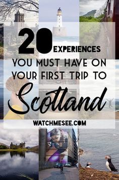 the words 20 experiences you must have on your first trip to scotland with images of lighthouses and seagulls