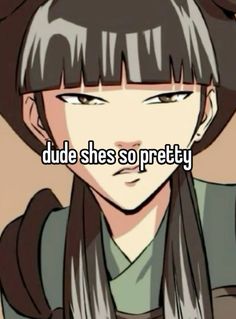 a girl with long hair and bangs that says, dude she's so pretty