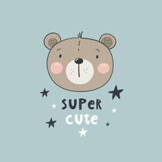 a cartoon bear with stars around it's neck and the words super cute written below