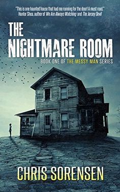 the nightmares room book one of the messy man series