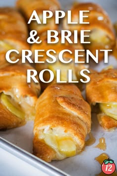 apple and brie crescent rolls on a baking sheet with text overlay that reads, apple and brie crescent rolls