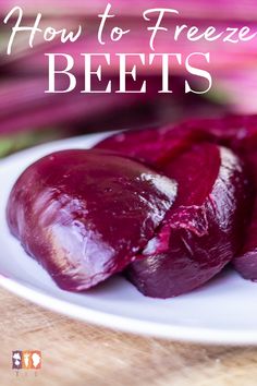 beets on a white plate with the title how to freeze beets over them