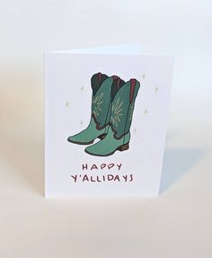 a card with a pair of green boots on it that says happy y'allday