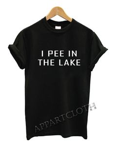 Lake Shirts Vinyl, Cricut Lake Shirts, Lake Tshirt Ideas, Funny Boating Shirts, Lake T Shirts, Funny Lake Sayings, Funny Lake Shirts, Lake Quotes Funny Summer, Funny Lake Quotes