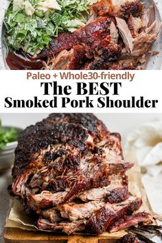 the best smoked pork shoulder is shown on a cutting board