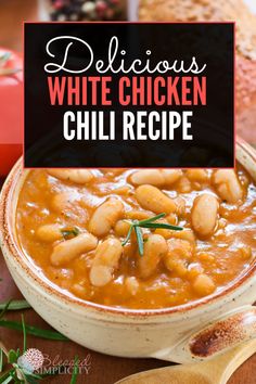 delicious white chicken chili recipe in a bowl with text overlay that reads delicious white chicken chili recipe