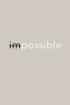 the word impossible is written in white on a gray background