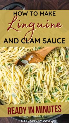 how to make linguinine and clam sauce with text overlay that reads, ready in minutes