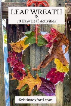 a wreath made out of leaves with the words leaf wreath and 10 easy leaf activities