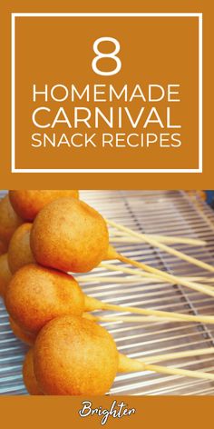 homemade carnival snack recipe with text overlay that reads 8 homemade carnival snack snacks on skewers