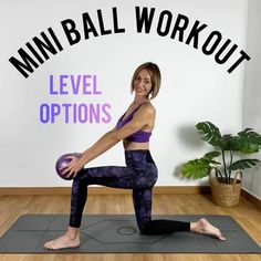 a woman standing on a yoga mat with a basketball in her hand and the words mini ball workout above her