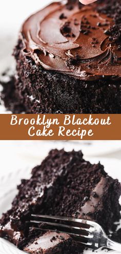 a piece of chocolate cake on a white plate with a fork in it and the words brooklyn blackout cake recipe below