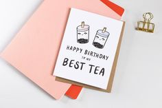 two birthday cards with the words happy birthday to my best tea