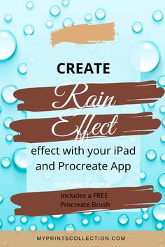 rain effect and procreate app with text that reads create rain effect on the screen