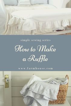 a white bed with ruffled bedspread on top and the words simple sewing series how to make a ruffle