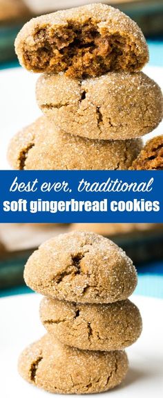 cookies stacked on top of each other with the words best ever traditional soft gingerbread cookies