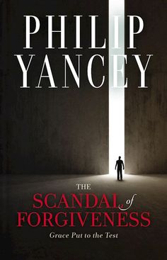 the cover of philip vancy's novel, the scandal of forgivenes