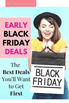 a woman holding a black friday sale sign with the words, early black friday specials