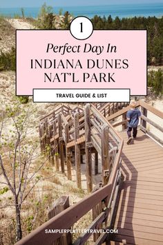 a wooden walkway with the words perfect day in indiana dunes natl park