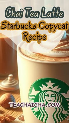 there is a cup of coffee with whipped cream on top and the words chai tea latte starbucks copycat recipe