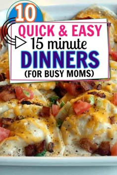 a close up of a plate of food with the words quick & easy 15 minute dinners for busy moms