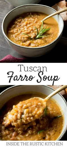 two bowls of tuscann farro soup with spoons in them and the title above it reads, inside the rustic kitchen