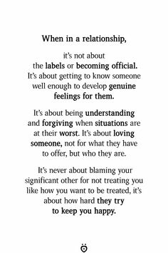 a poem written in black and white that says, when in a relationship the labels or becoming official it's about getting to know someone feelings for them