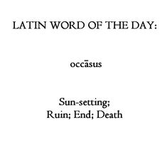 Adelina Amouteru, Cassian Andor, Latin Quotes, Jyn Erso, Latin Phrases, Latin Word, Raven Cycle, Lydia Martin, Sun Setting