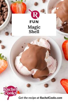 a bowl filled with ice cream and chocolate covered strawberries next to the words fun magic shell