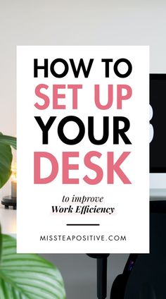 a white sign that says how to set up your desk