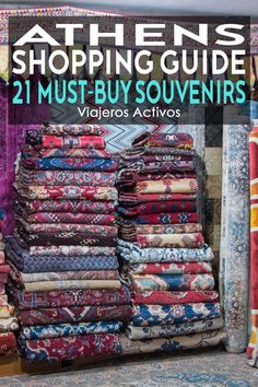 a pile of colorful rugs with the title athen's shopping guide 21 must - buy souvenirs