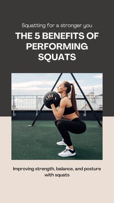 a woman doing squats with the text squat for a strong you, the 5 benefits of performing squats