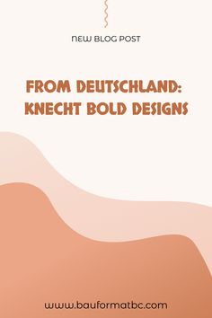 an orange and pink background with the words from deutschland knecht bold designs