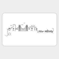 a black and white drawing of the golden gate bridge in san francisco, california that says new orleans