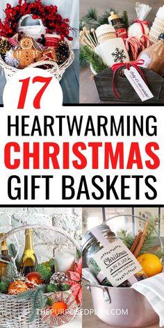 christmas gift baskets with text overlay that says 17 heartwarming christmas gifts your family will love